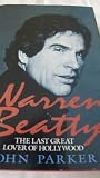 Warren Beatty : the last great lover of Hollywood