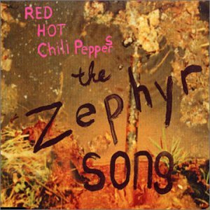 Red Hot Chili Peppers - The Zephyr Song Maxisingle 1 - Zortam Music