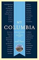 My Columbia: Reminiscences of University Life (A Columbia University Publication)