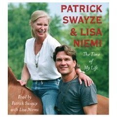 The Time of My Life (An Abridged Production)[5-CD Set]; (A Memoir of Patrick Swayze)