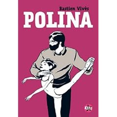 Polina (Grand prix de la critique BD 2012 et dBD Awards 2012 du meilleur dessin)