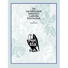 The Law Enforcement Leadership Field Notebook