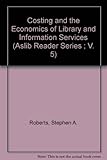 Costing and the economics of library and information services