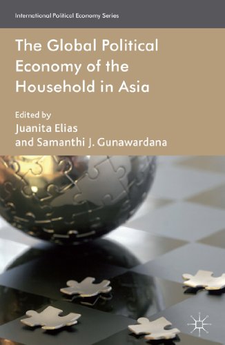 The Global Political Economy of the Household in Asia (International Political Economy Series)
