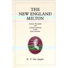 The New England Milton: Literary Reception and Cultural Authority in the Early Republic