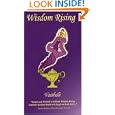 Wisdom Rising: A self-help guide to personal transformation, spirituality and mind body spirit holistic living by Vaishali