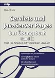 Servlets und JavaServer Pages (JSP): Das Übungsbuch, Band III medium image