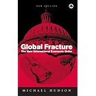 Global Fracture: The New International Economic order by  Michael Hudson