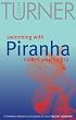 Swimming with Piranha Makes You Hungry