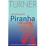 Swimming with Piranha Makes You Hungry