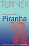 Swimming with Piranha Makes You Hungry