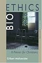 Bioethics: A Primer for Christians: Revised