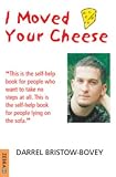 Books : I Moved Your Cheese