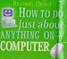How to Do Just About Anything on a Computer (Readers Digest)