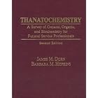 Thanatochemistry: A Survey of General, Organic, and Biochemistry for Funeral Service... by James M. Dorn and Barbara M. Hopkins