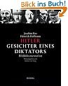 Hitler. Gesichter eines Diktators: Bilddokumentation