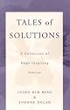 Tales of Solutions: A Collection of Hope-Inspiring Stories