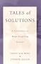 Tales of Solutions: A Collection of Hope-Inspiring Stories
