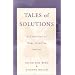 Tales of Solutions: A Collection of Hope-Inspiring Stories
