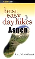 Best Easy Day Hikes Aspen (Best Easy Day Hikes Series)