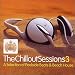 Chillout Sessions Vol. 3 [Australian Import]