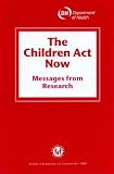 The Children Act Now: Messages from Research (Studies in Evaluating the Children Act 1989)