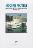 Modern matters : principles and practice in conserving recent architecture