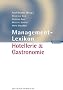 Management-Lexikon f�r Hotellerie & Gastronomie