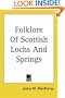 Folklore of Scottish Locks and Springs