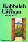Kabbalah for the Layman (Vol. 3)
