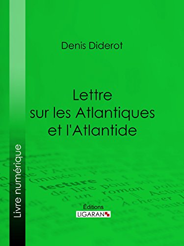 Lettre sur les Atlantiques et l'Atlantide (French Edition)