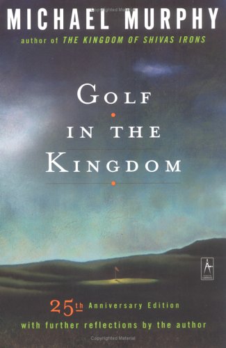Golf in the Kingdom (An Esalen Book)