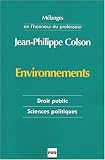 Revue PUG  / Environnements : Les mots du droit et les incertitudes de la modernité, Mélanges en l'honneur du professeur Jean-Philippe Colson