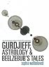 Gurdjieff, Astrology & Beelzebub's Tales