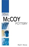 McCoy Pottery: A Warman's Companion (Warman's Companion: McCoy Pottery)