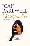 The view from here : life at seventy