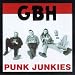 Gbh - Punk Junkies
