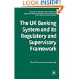 The UK Banking System and its Regulatory and Supervisory Framework (Palgrave Macmillan Studies in Banking and Financial... by Carlo Gola and Alessandro Roselli