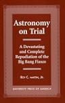Astronomy on Trial: A Devastating and...