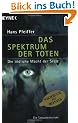 Das Spektrum der Toten. Die t�dliche Macht der Seele.