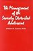 Management of the Severely Disturbed Adolescent