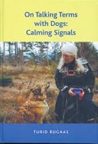 On Talking Terms with Dogs: Calming Signals