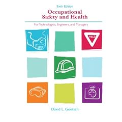 Occupational Safety and Health for Technologists, Engineers, and Managers