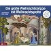Die gro�e Weihnachtskrippe - mit Weihnachtsgrotte: Original-Papierkrippe mit Figuren von Josef F�hrich und Weihnachtsgrotte von Hans Knapp. 41 ... (4 Teile) und 3 B�ume zum Ausschneiden