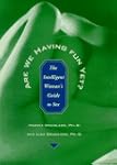 Are We Having Fun Yet?: The Intellige...