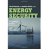 Energy Security: Economics, Politics, Strategies, and Implications