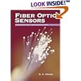 Fiber Optic Sensors: Fundamentals and Applications