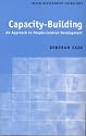 Capacity-Building, An Approach to People-Centred Development (Oxfam Development Guidelines)