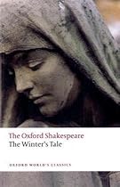 The Oxford Shakespeare: The Winter's Tale (Oxford World's Classics)