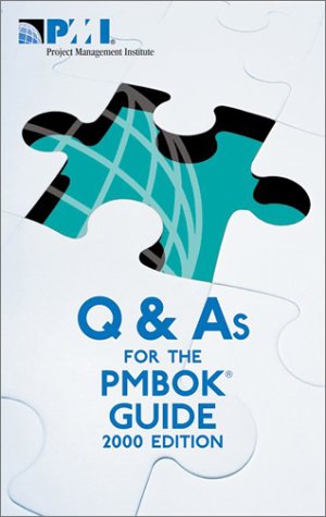 Q and As for the Pmbok Guide 2000 Edition